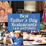 10 Best Fathers Day Restaurants in San Antonio
