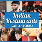 Indian Restaurants San Antonio – Best Places to Eat Authentic Indian Cuisine