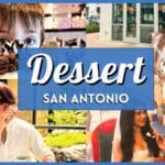 10 Best San Antonio Dessert Spots: Unique & Sweet Treats