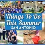 20 Best Things to Do in San Antonio This Summer (2026 Guide)