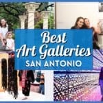 10+ Best Art Galleries in San Antonio