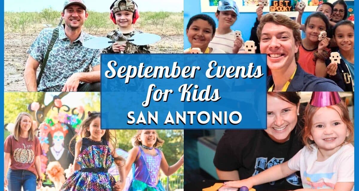 Kids Events in San Antonio in September 2026: The Ultimate Family Roundup