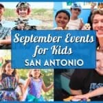 Kids Events in San Antonio in September 2026: The Ultimate Family Roundup