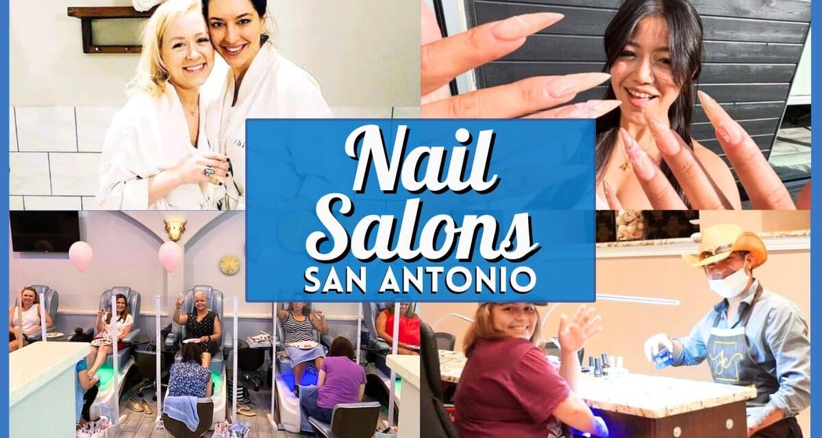 10 Best Nail Salons In San Antonio For Pedicures & Nail Art