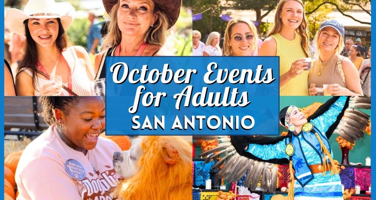 October 2026 Events in San Antonio for Adults: Best Ways to Enjoy Fall