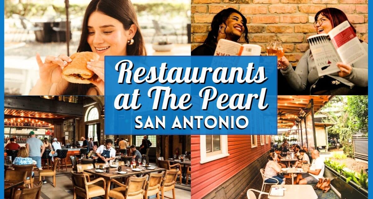 10 Best Restaurants at The Pearl in San Antonio