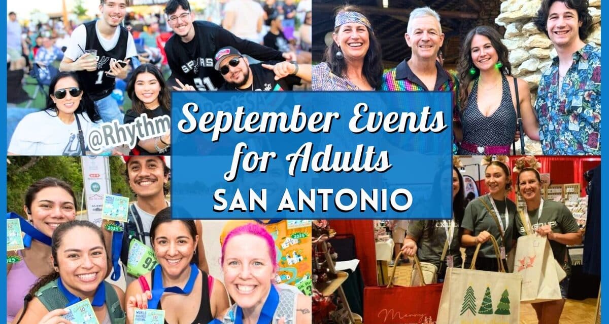 September 2026 Events in San Antonio for Adults: Your Monthly Bucket List