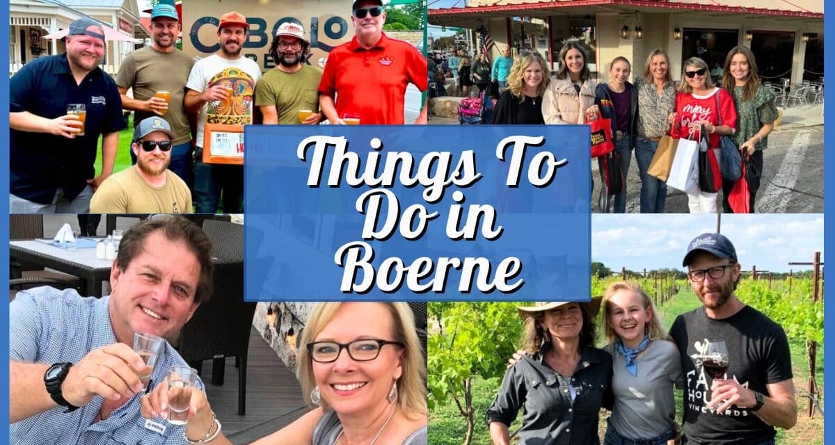 25+ Best Things to Do in Boerne TX: Top Attractions & Spots