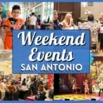 Things To Do This Weekend in San Antonio – August 21 – August 23, 2026