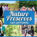 10+ Best Parks & Nature Preserves in San Antonio