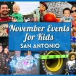 Kids Events in San Antonio in November 2026: Thanksgiving, Festivals and Holiday Events