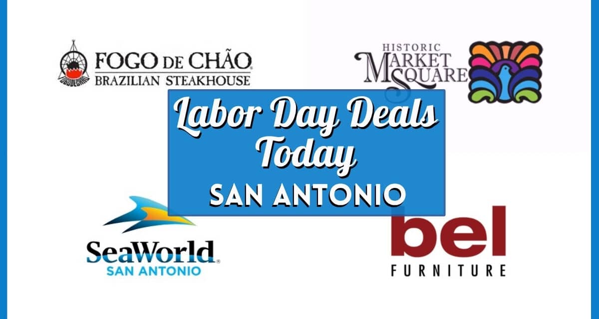 Best Labor Day Deals Today in San Antonio
