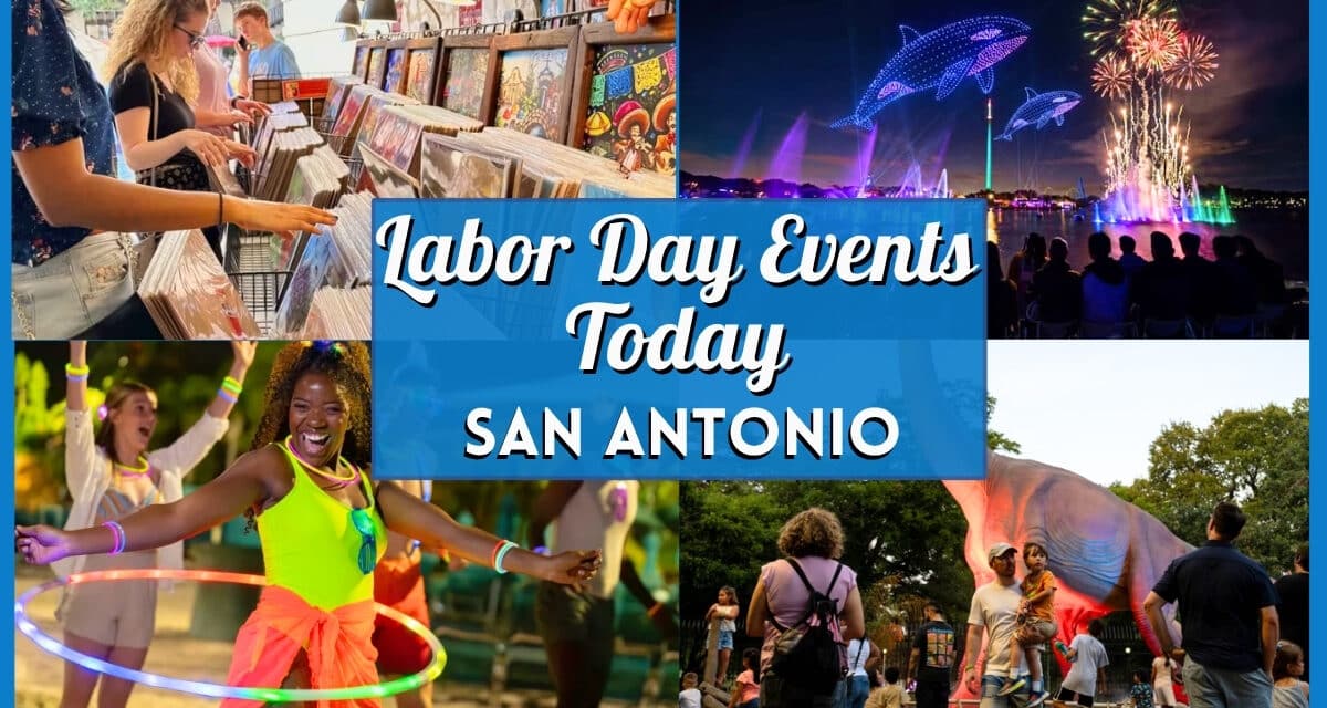How to Spend Today: Labor Day 2026 in San Antonio