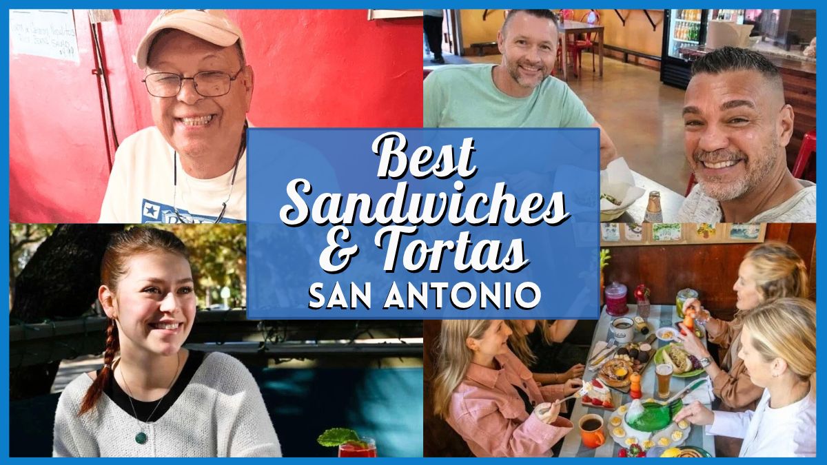 Best Sandwiches & Tortas In San Antonio