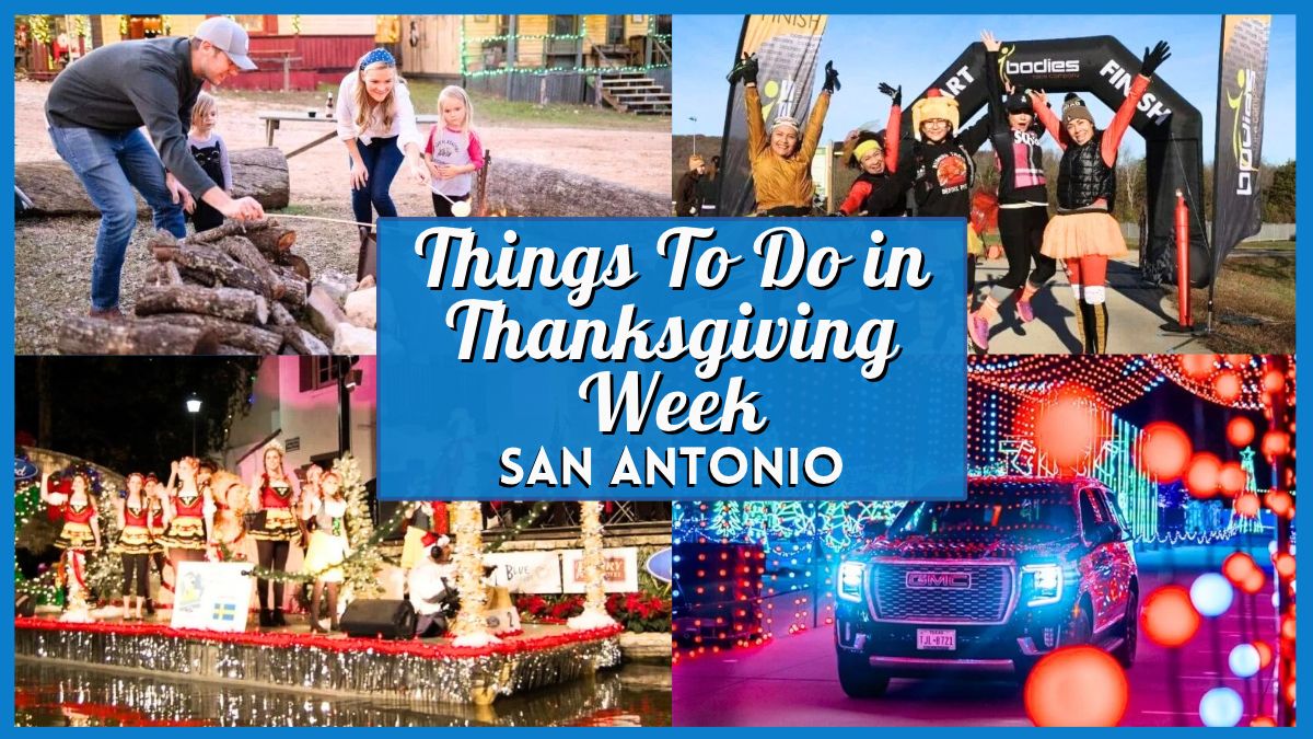 Things to Do in San Antonio Thanksgiving Week